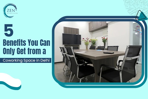 Choosing the Right Coworking Space in Delhi: What Professionals Should Know